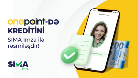 Heç bir sənəd təqdim etmədən “SİMA İmza” ilə kreditini rəsmiləşdir!
