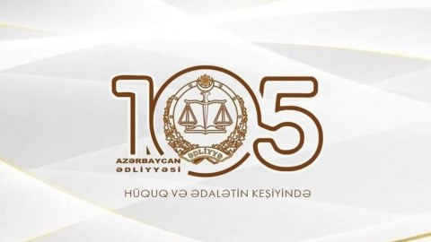 Azərbaycanda ədliyyə orqanlarının yaranmasından 105 il ötür