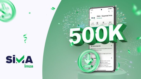 “SİMA İmza” tətbiqinin istifadəçi sayı 500 mini ÖTDÜ