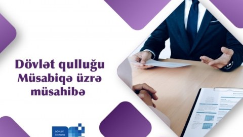 Dövlət qulluğuna qəbul üçün müsahibə elan edilir