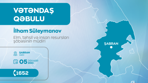 İlham Süleymanov Şabranda vətəndaşları qəbul edəcək