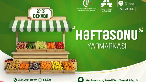 “Kənddən Şəhərə” həftəsonu yarmarkası təşkil olunacaq