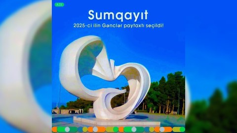 Sumqayıt “Gənclər Paytaxtı” seçildi 