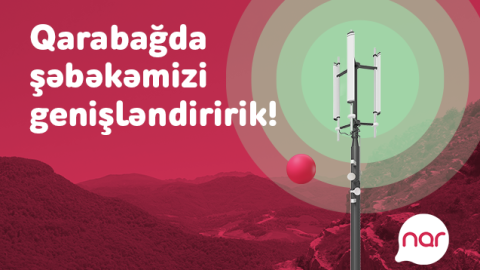 “Nar” Qarabağda şəbəkə əhatəsini genişləndirir