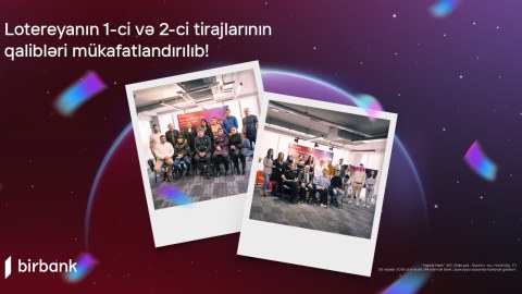 Birbank-ın “10 001 hədiyyə” lotereyasının qaliblərinə hədiyyələr təqdim edildi
