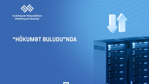 Bu Nazirlik informasiya sistemlərini “Hökumət buludu”na köçürdü