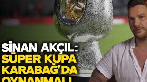 “Qalatasaray” – “Fənərbağça” oyunu Qarabağda keçirilsin!