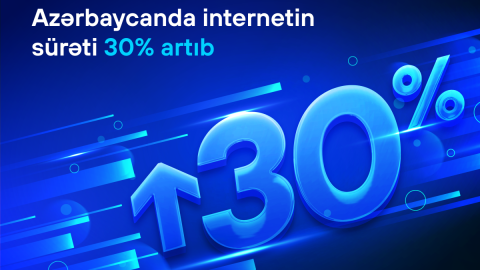 Azərbaycanda internetin sürəti 30% artıb
