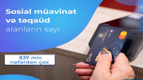 Müavinət və təqaüd alanların sayı 839 min nəfərdən çoxdur