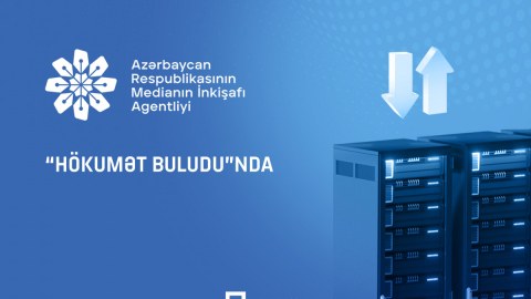 Medianın İnkişafı Agentliyinin informasiya sistemləri “Hökumət buludu”na köçürüldü