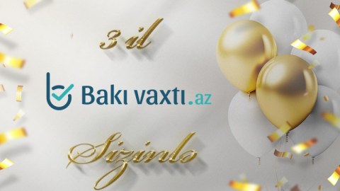 Bakıvaxtı.az-ın 3 yaşı tamam olur