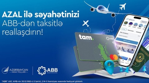 AZAL və ABB-dən yeni fürsət: aviabiletləri artıq taksitlə əldə etmək mümkündür