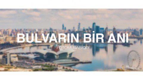 Bulvarın 115 illiyinə həsr olunan fotomüsabiqə keçirilir - VİDEO