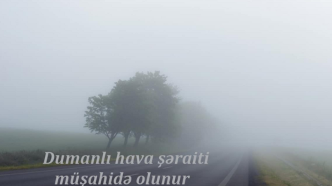 Hava şəraiti ilə bağlı rəsmi AÇIQLAMA 