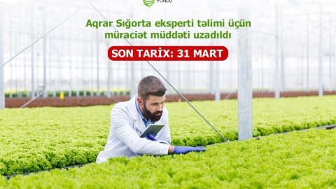 Aqrar Sığorta eksperti təlimi üçün müraciət müddəti uzadıldı – YENİ TARİXLƏR 
