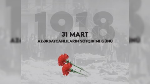 Ermənilərin azərbaycanlılara qarşı törətdiyi soyqırımından 106 il ötür