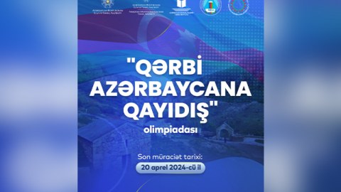 “Qərbi Azərbaycana qayıdış” olimpiadasına qeydiyyat başladı