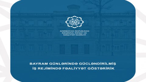 Nazirlik bayram günlərində gücləndirilmiş rejimdə işləyəcək