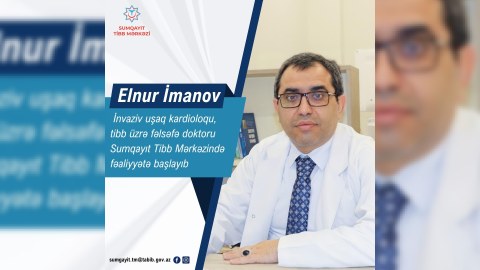 Azərbaycanın ilk ixtisaslı uşaq kardioloqu STM-də işə başladı