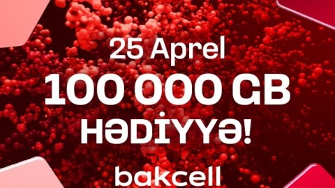 “Bakcell” 100000GB kütləvi hədiyyə paylayır!