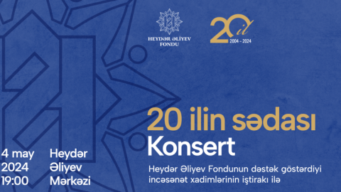 Heydər Əliyev Fondunun 20 illiyinə həsr olunan konsert keçiriləcək