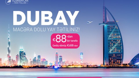 Bakıdan Dubaya uçuşlara xüsusi TƏKLİF
