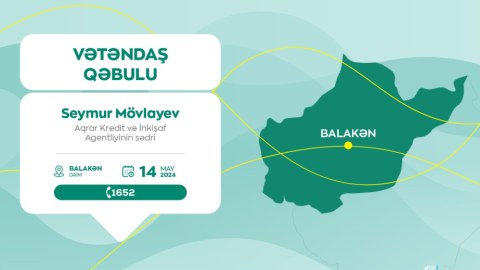 Seymur Mövlayev Balakəndə vətəndaşları qəbul edəcək