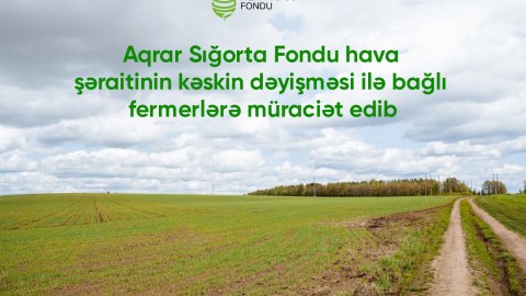 Aqrar Sığorta Fondu fermerlərə müraciət etdi
