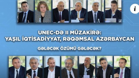 UNEC-də növbəti ictimai müzakirə: Yaşıl iqtisadiyyat, Rəqəmsal Azərbaycan - VİDEO
