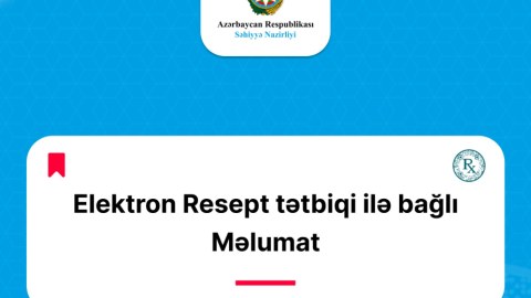 Nazirlik elektron reseptlərlə bağlı əhaliyə müraciət etdi