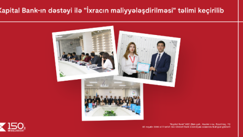 Kapital Bank-ın dəstəyi ilə “İxracın maliyyələşdirilməsi” mövzusunda təlim keçirilib
