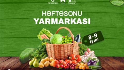 Həftəsonu “Kənddən Şəhərə” yarmarkası təşkil ediləcək