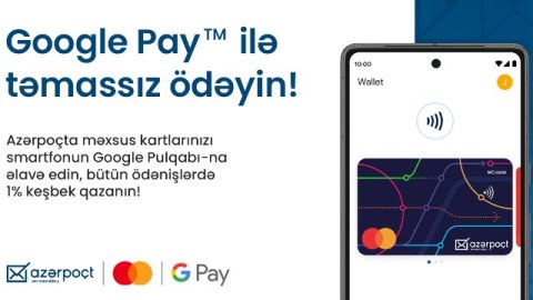 “Azərpoçt”un kart sahibləri “Google Pay”lə ödəniş edə bilərlər!