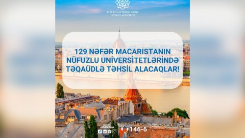 129 azərbaycanlı Macarıstanda təqaüdlə təhsil alacaq 