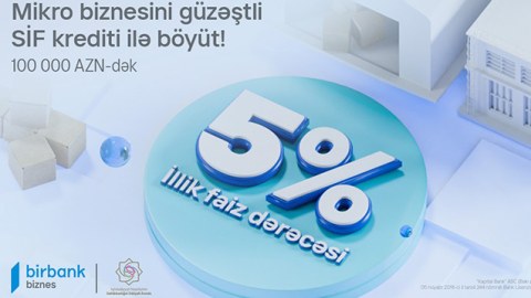 “Birbank Biznes”də SİF kreditindən yararlanma imkanı