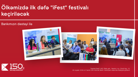 Kapital Bank-ın dəstəyi ilə “iFest-İnnovasiya və Texnologiya” festivalı keçiriləcək