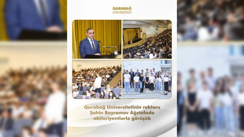 Qarabağ Universitetinin rektoru yüksək bal toplayan&nbsp;abituriyentlərlə görüşdü