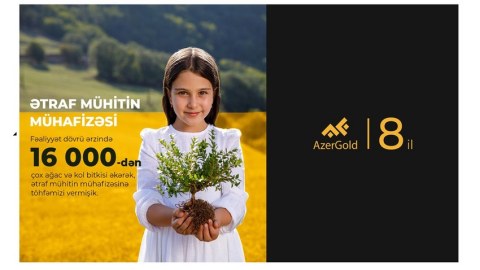 &ldquo;AzerGold&rdquo;dan ətraf mühitin mühafizəsinə diqqət və qayğı