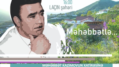 Laçında Məhəbbət Kazımov anılacaq