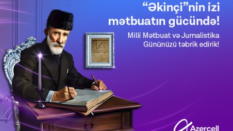 Azercell Milli Mətbuat günü münasibətilə media nümayəndələrini təbrik edib