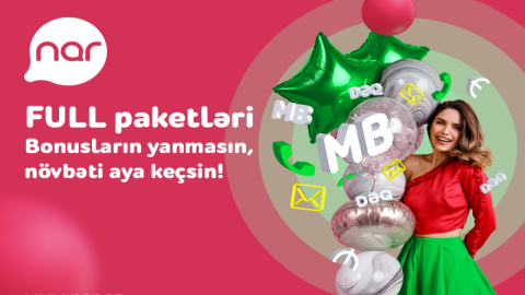 Yanmayan bonuslar &ldquo;Nar&rdquo;ın &ldquo;Full&rdquo; tariflərində