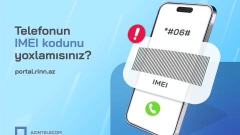 Telefonun IMEI kodunu yoxlamısınız?