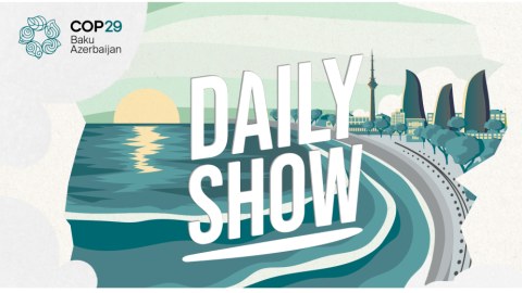 COP29 "Daily Show"u təqdim edir 