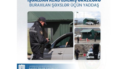 Azad olunmuş ərazilərə buraxılan şəxslərin nəzərinə! 