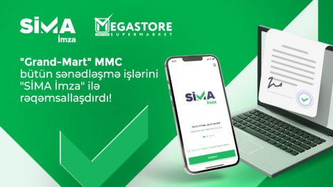 &ldquo;Grand-Mart&rdquo; bütün sənədləşmə işlərini &ldquo;SİMA İmza&rdquo; ilə rəqəmsallaşdırıb