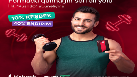 Birbank kartları ilə illik Push30 abunəçilərinə 10% keşbek