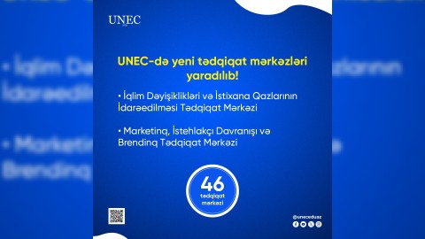 UNEC-də yeni tədqiqat mərkəzləri yaradıldı