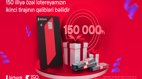 Kapital Bank-ın 150 illiyinə özəl keçirilən lotereyanın ikinci tirajı yekunlaşıb