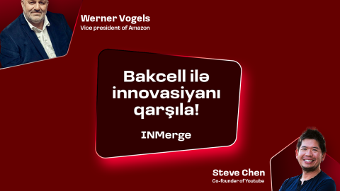 "Bakcell" “INMerge” İnnovasiya Sammitinin əsas tərəfdaşıdır