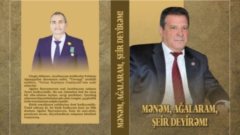&ldquo;Mənəm, Ağalaram, şeir deyirəm&rdquo; adlı kitab işıq üzü gördü